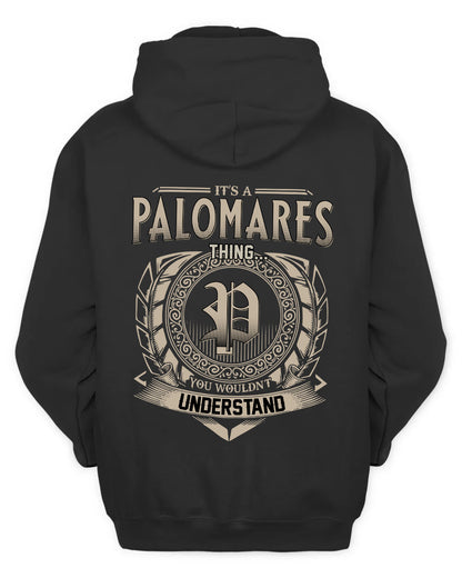 PALOMARES HH88-K2–Personalized Name Quote Apparel “It’s a/an NAME Thing You Wouldn’t Understand”