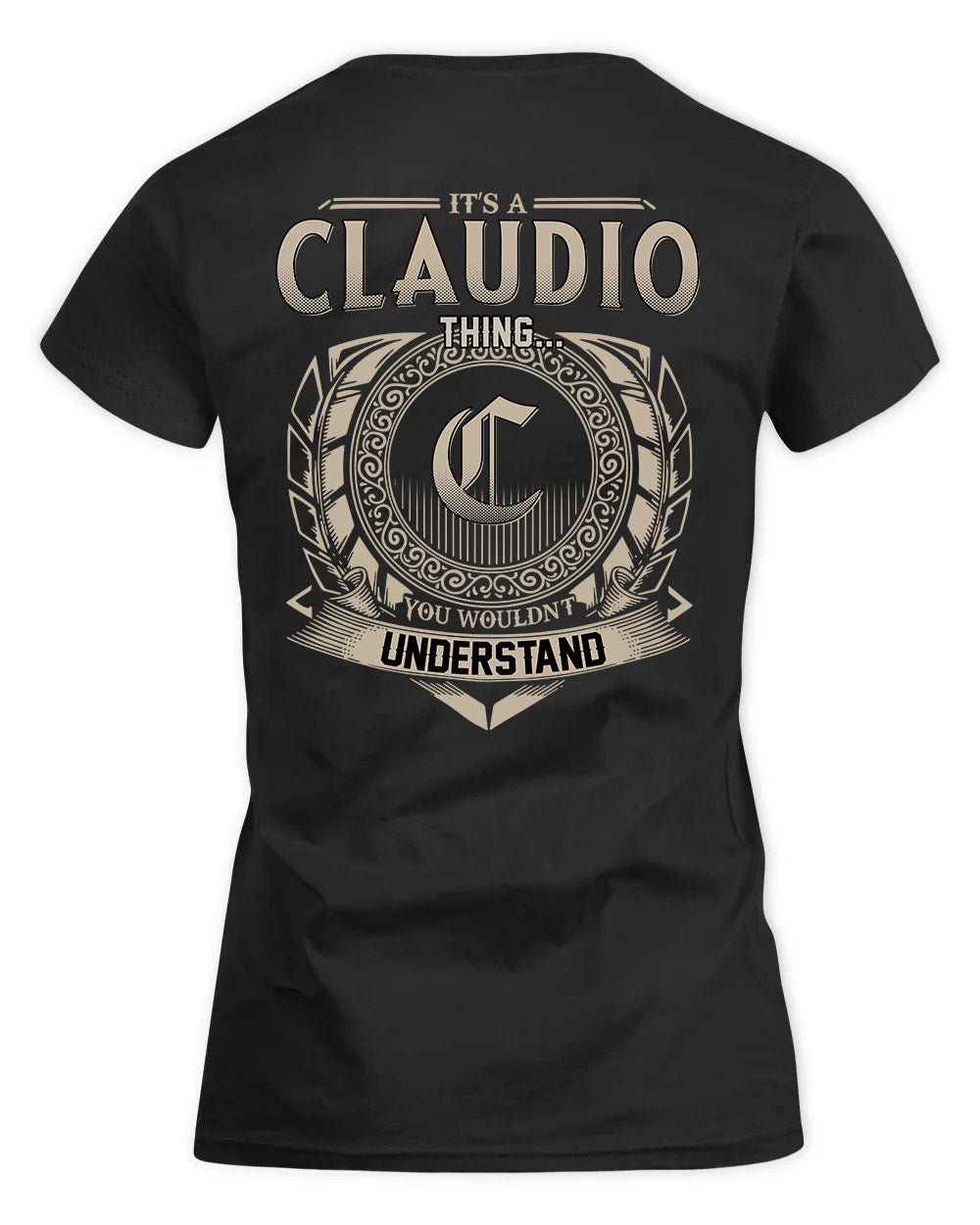 CLAUDIO HH88-K2–Personalized Name Quote Apparel “It’s a/an NAME Thing You Wouldn’t Understand”