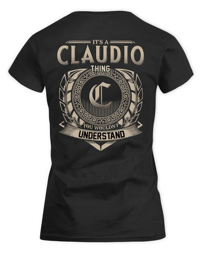 CLAUDIO HH88-K2–Personalized Name Quote Apparel “It’s a/an NAME Thing You Wouldn’t Understand”