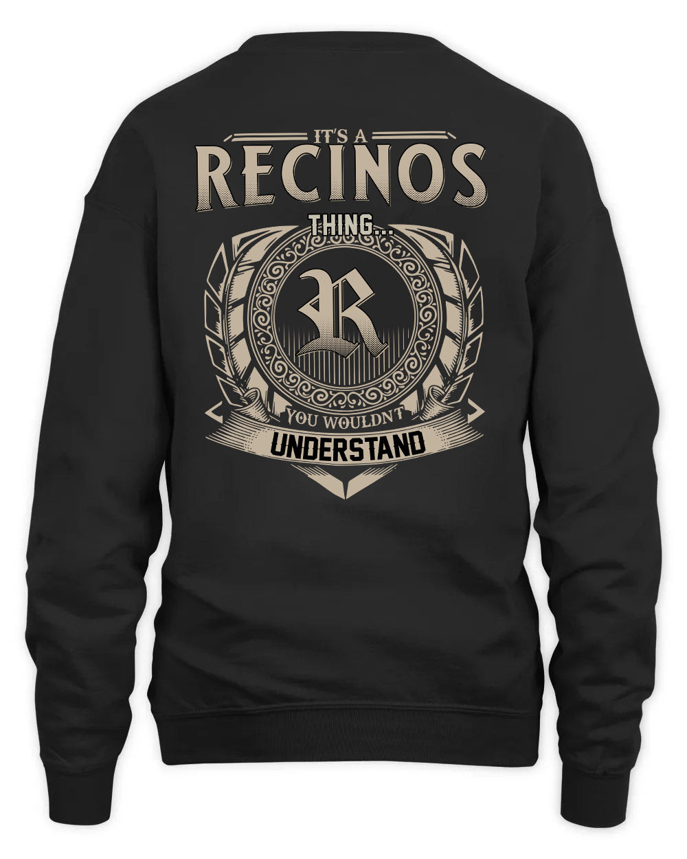 RECINOS HH88-K2–Personalized Name Quote Apparel “It’s a/an NAME Thing You Wouldn’t Understand”