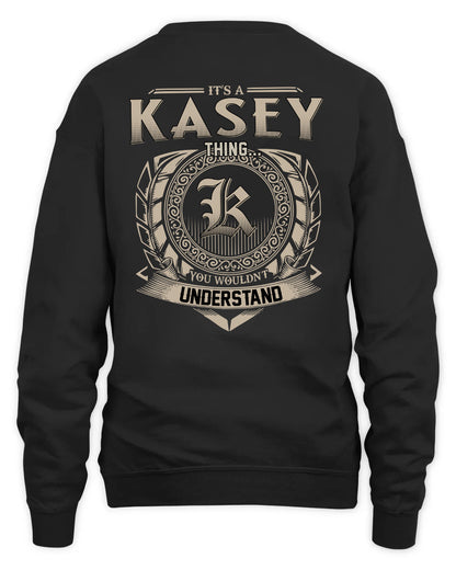 KASEY HH88-K2–Personalized Name Quote Apparel “It’s a/an NAME Thing You Wouldn’t Understand”