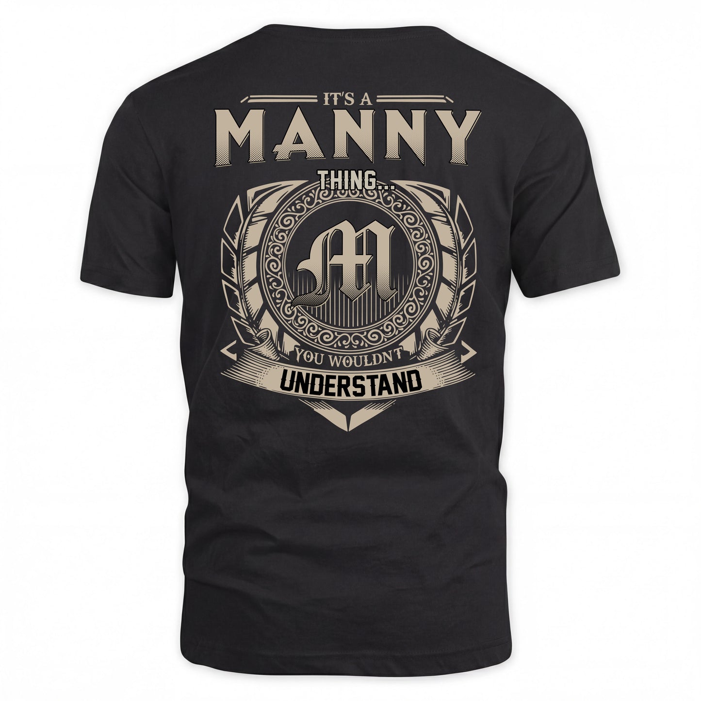 MANNY HH88-K2–Personalized Name Quote Apparel “It’s a/an NAME Thing You Wouldn’t Understand”