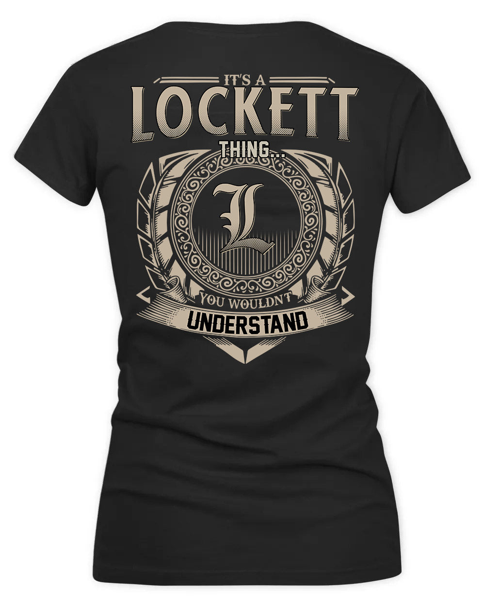 LOCKLEAR HH88-K2–Personalized Name Quote Apparel “It’s a/an NAME Thing You Wouldn’t Understand”