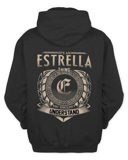 ESTRELLA HH88-K2–Personalized Name Quote Apparel “It’s a/an NAME Thing You Wouldn’t Understand”