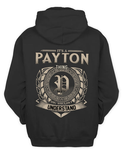 PAYTON HH88-K2–Personalized Name Quote Apparel “It’s a/an NAME Thing You Wouldn’t Understand”