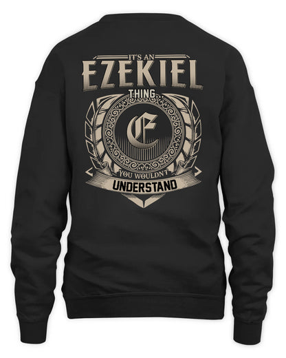 EZEKIEL HH88-K2–Personalized Name Quote Apparel “It’s a/an NAME Thing You Wouldn’t Understand”