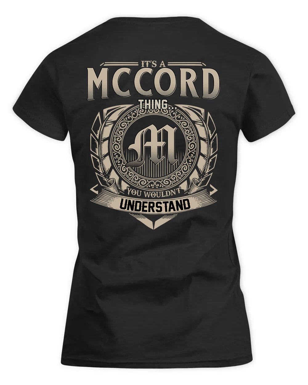 MCCORD HH88-K2–Personalized Name Quote Apparel “It’s a/an NAME Thing You Wouldn’t Understand”