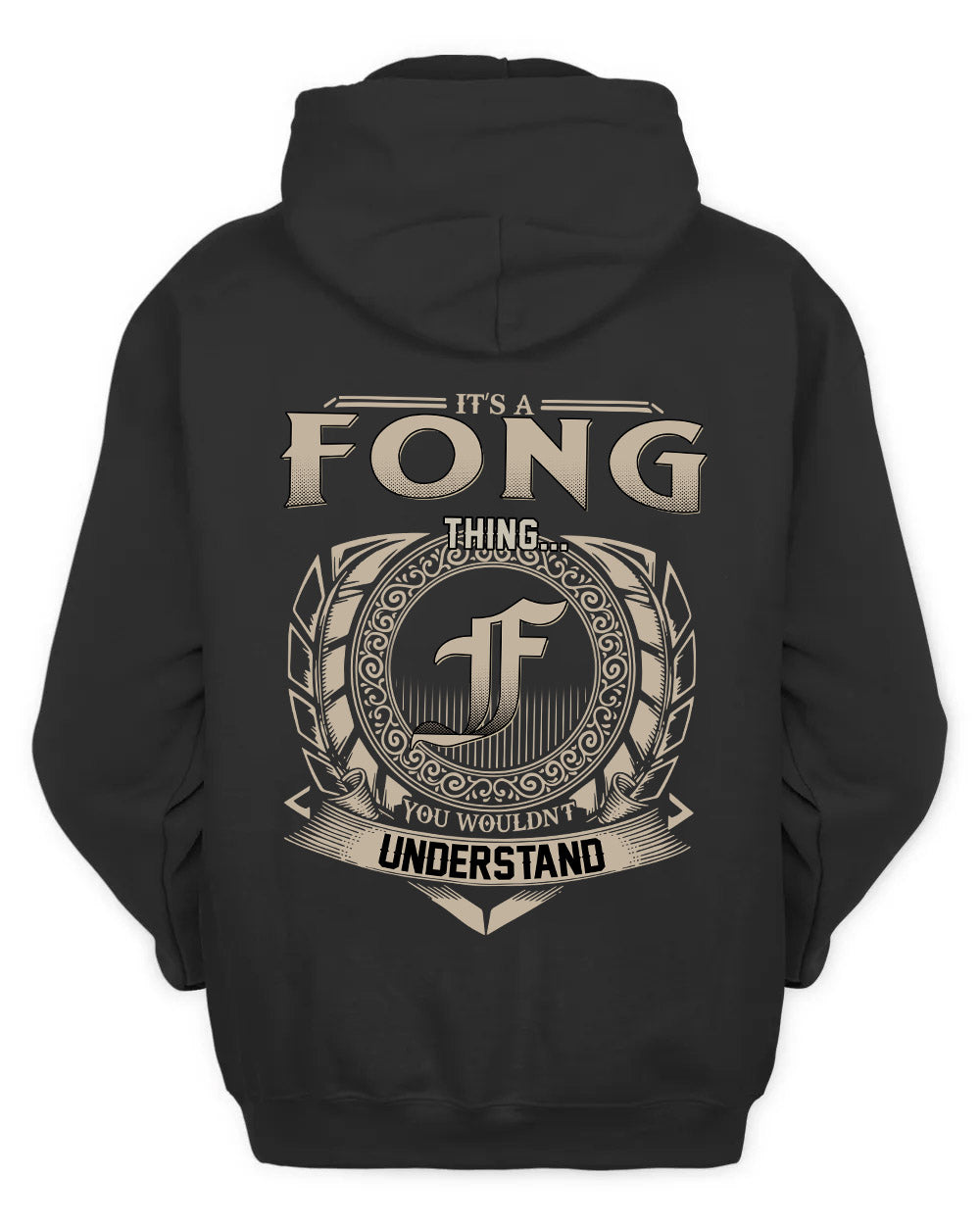 FONG HH88-K2–Personalized Name Quote Apparel “It’s a/an NAME Thing You Wouldn’t Understand”