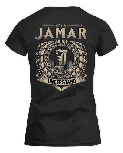 JAMAR HH88-K2–Personalized Name Quote Apparel “It’s a/an NAME Thing You Wouldn’t Understand”