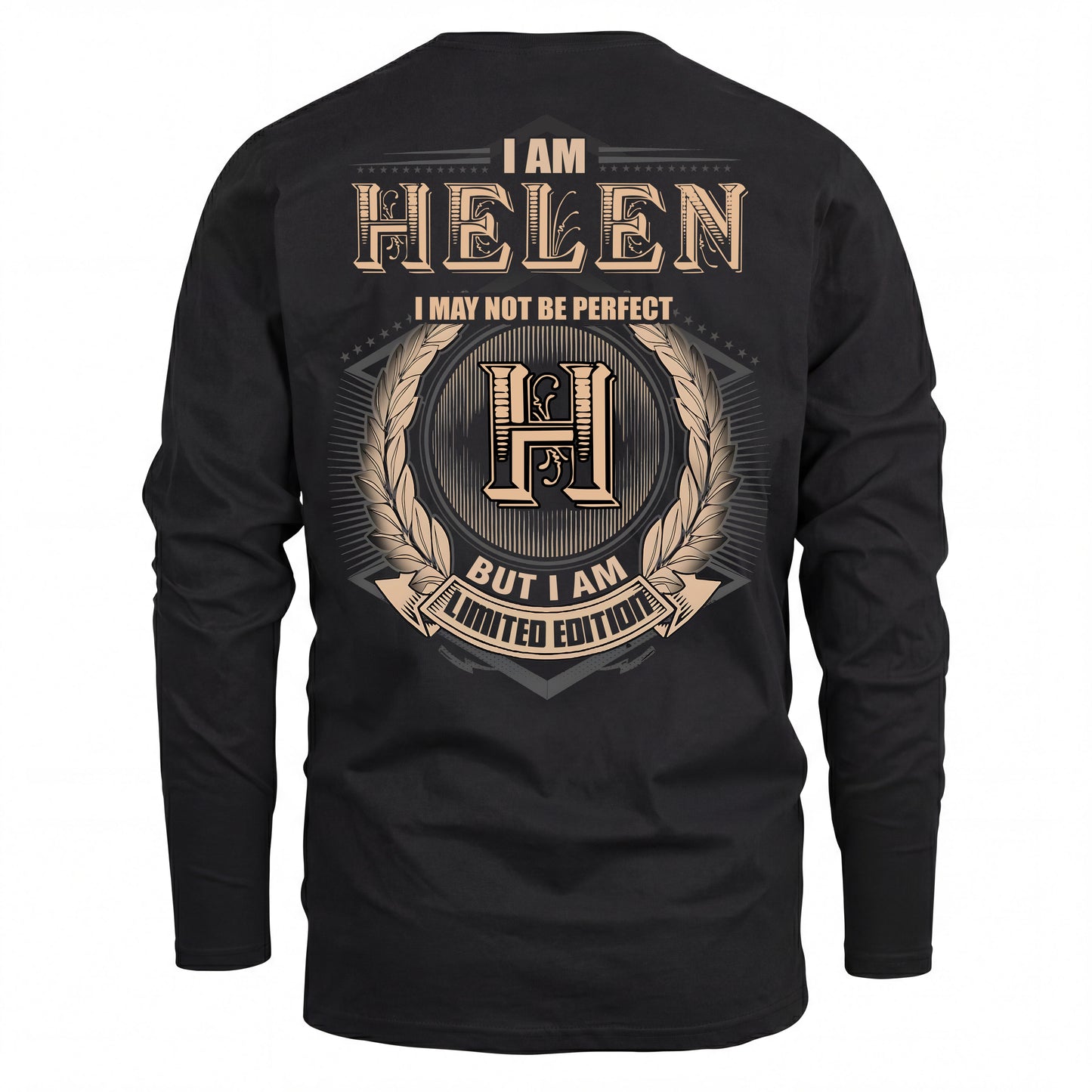 HELEN 2K-101–Personalized Name Quote Apparel “I Am NAME May Not Be Perfect But I Am Limited Edition”