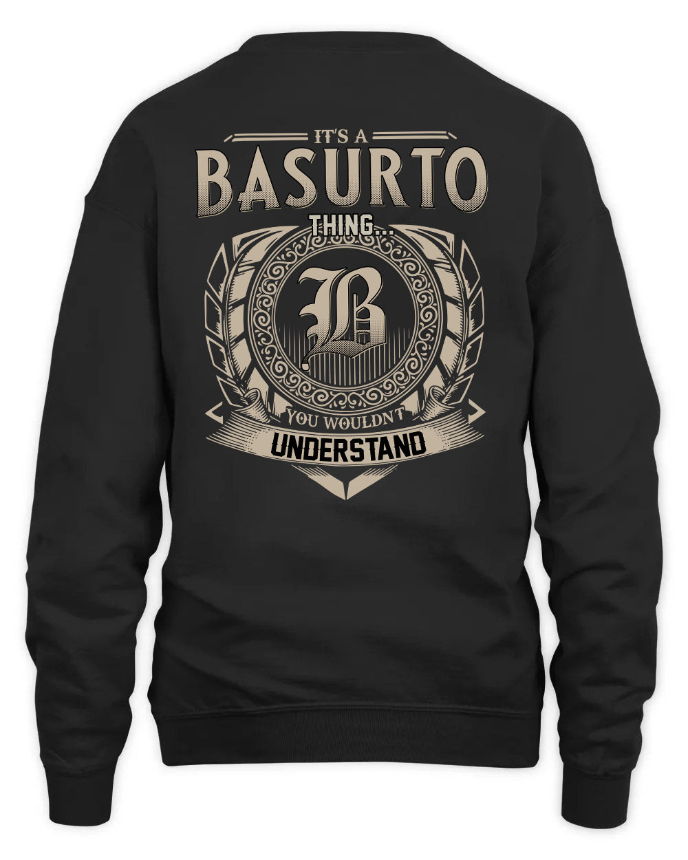 BASURTO HH88-K2–Personalized Name Quote Apparel “It’s a/an NAME Thing You Wouldn’t Understand”