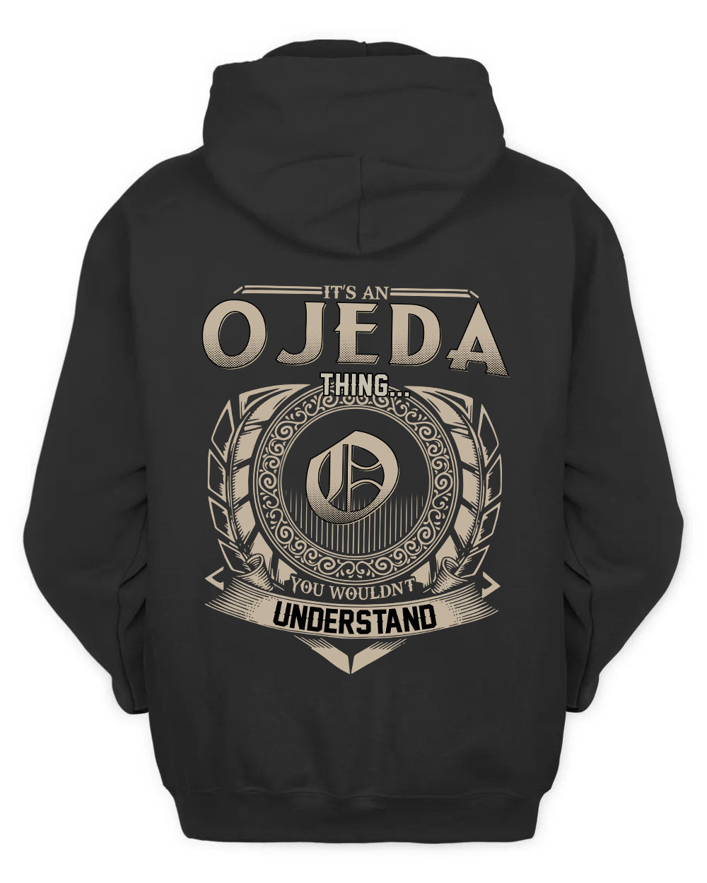 OJEDA HH88-K2–Personalized Name Quote Apparel “It’s a/an NAME Thing You Wouldn’t Understand”