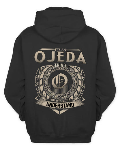 OJEDA HH88-K2–Personalized Name Quote Apparel “It’s a/an NAME Thing You Wouldn’t Understand”