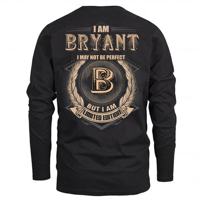 BRYANT 2K-101–Personalized Name Quote Apparel “I Am NAME May Not Be Perfect But I Am Limited Edition”
