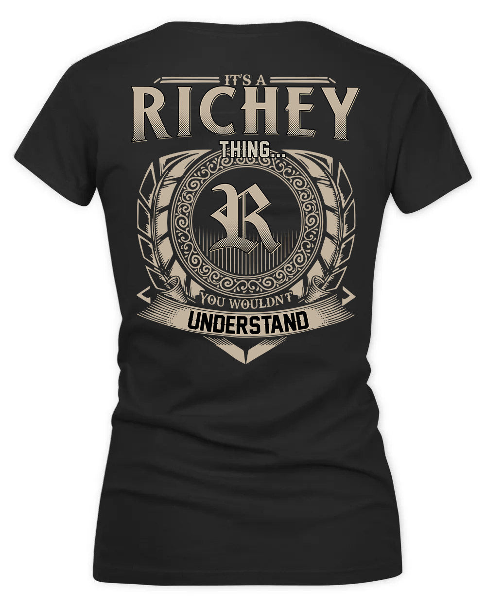 RICHEY HH88-K2–Personalized Name Quote Apparel “It’s a/an NAME Thing You Wouldn’t Understand”