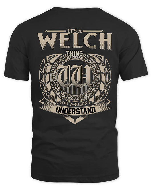 WELCH HH88-K2–Personalized Name Quote Apparel “It’s a/an NAME Thing You Wouldn’t Understand”