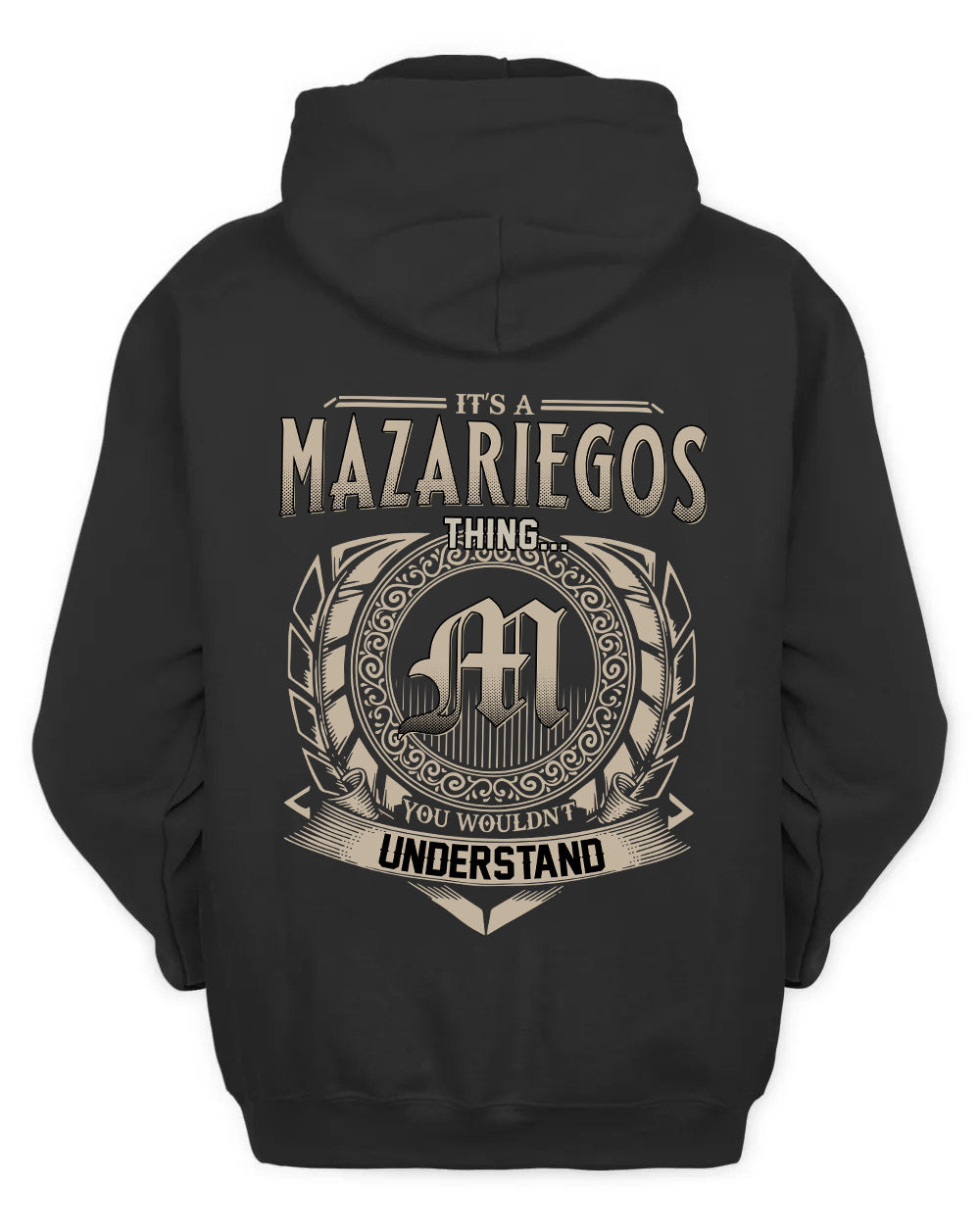 MAZARIEGOS HH88-K2–Personalized Name Quote Apparel “It’s a/an NAME Thing You Wouldn’t Understand”