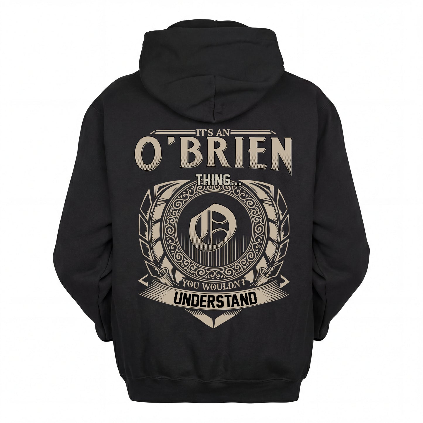 OBRIEN HH88-K2–Personalized Name Quote Apparel “It’s a/an NAME Thing You Wouldn’t Understand”