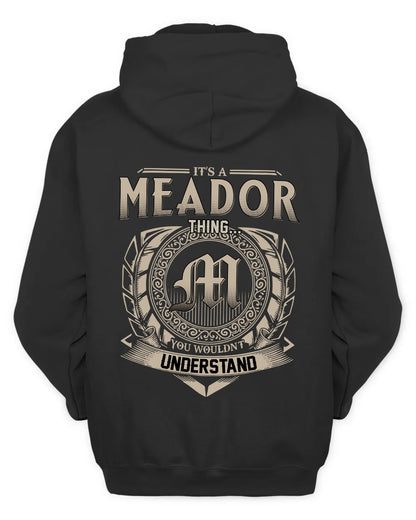 MEADOR HH88-K2–Personalized Name Quote Apparel “It’s a/an NAME Thing You Wouldn’t Understand”