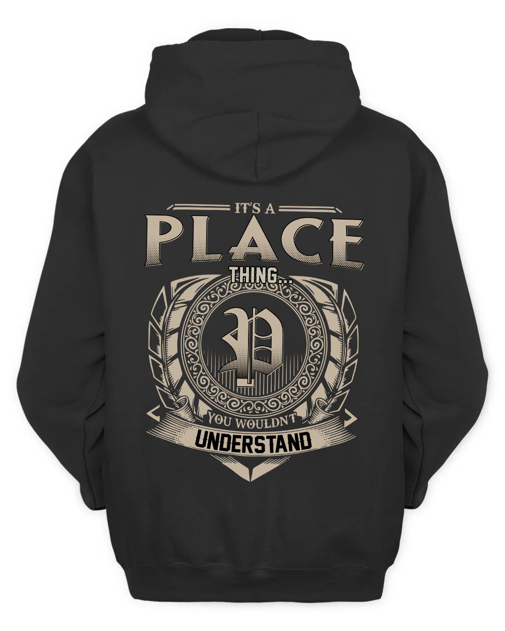 PLACE HH88-K2–Personalized Name Quote Apparel “It’s a/an NAME Thing You Wouldn’t Understand”