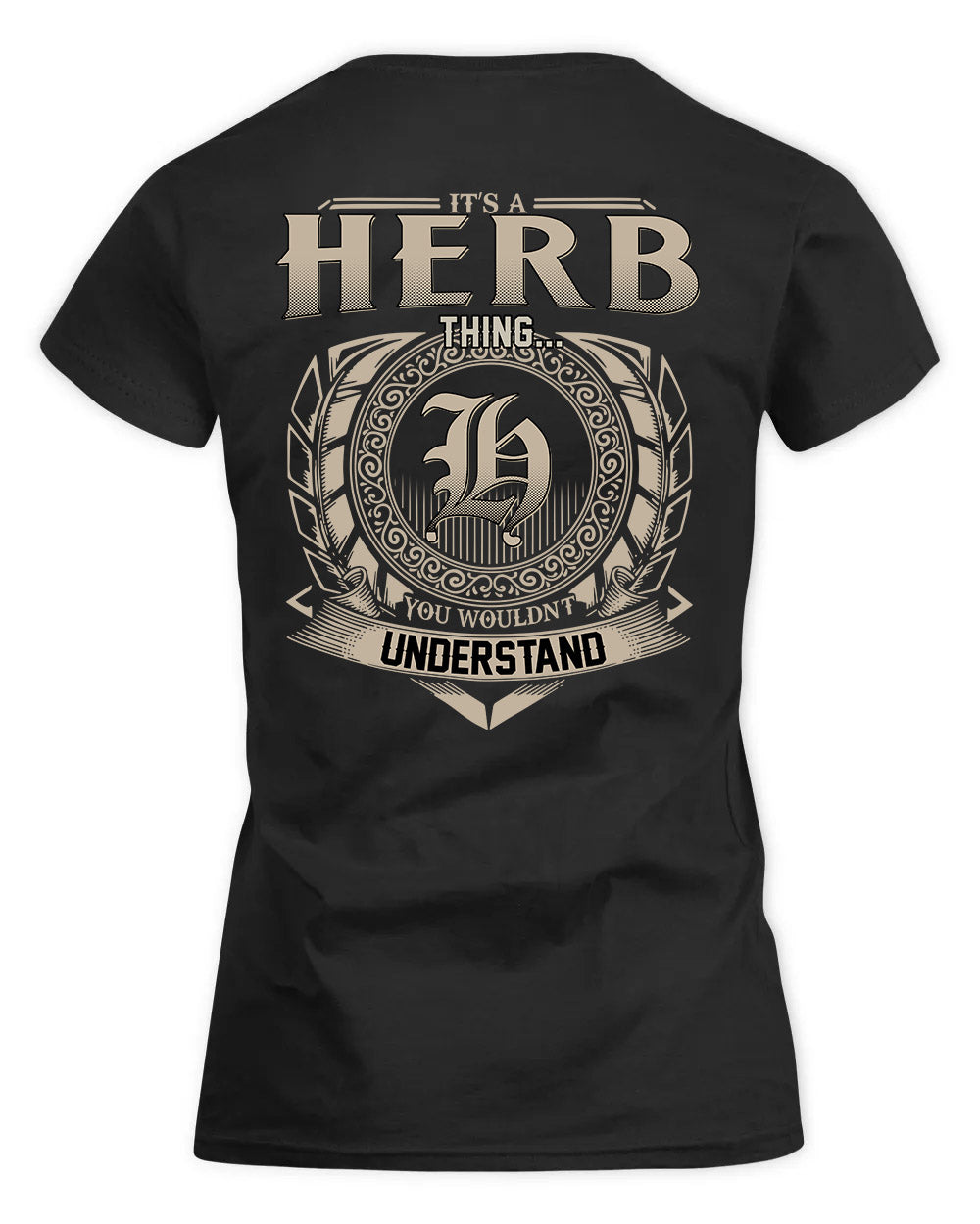 HERB HH88-K2–Personalized Name Quote Apparel “It’s a/an NAME Thing You Wouldn’t Understand”