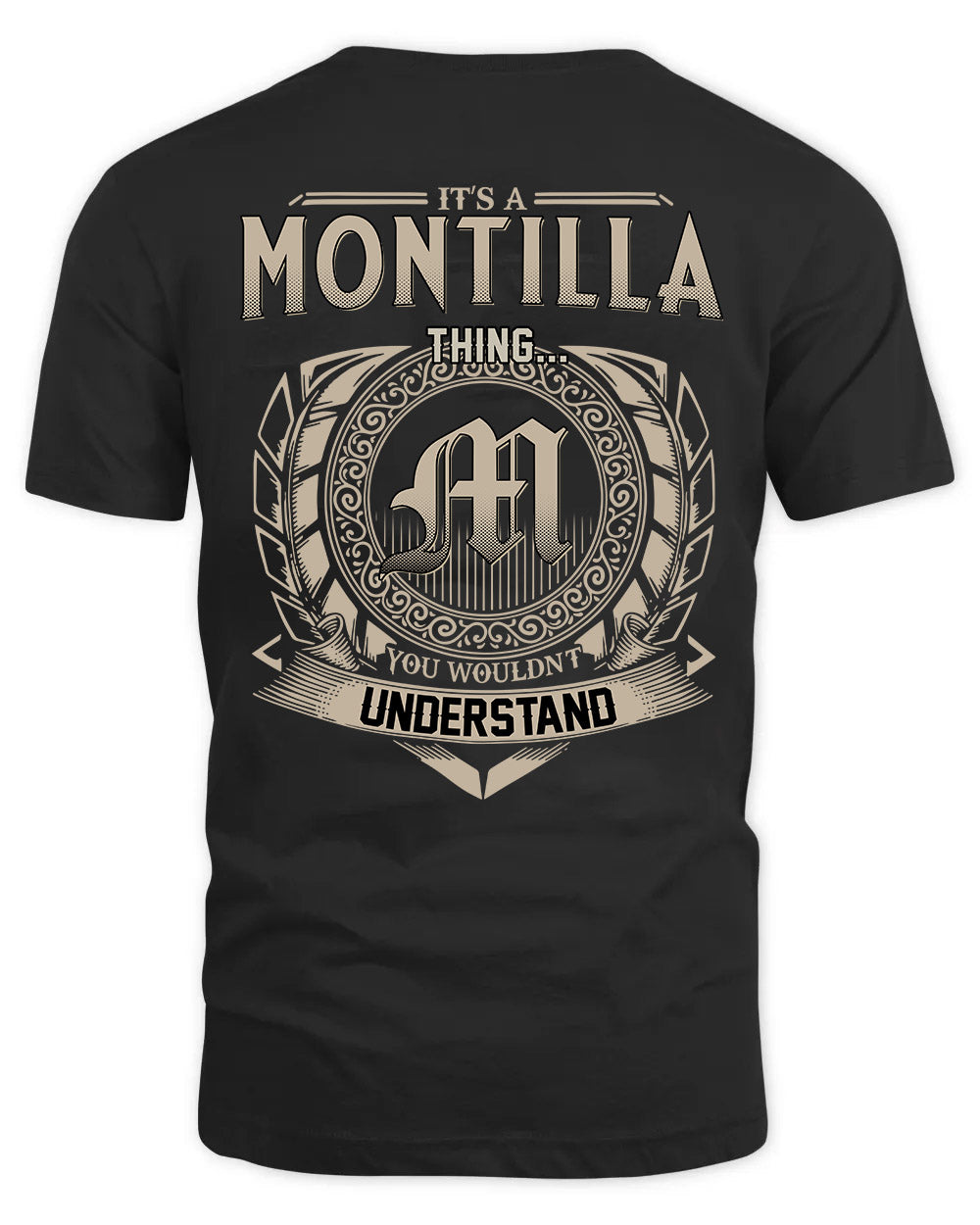 MONTILLA HH88-K2–Personalized Name Quote Apparel “It’s a/an NAME Thing You Wouldn’t Understand”