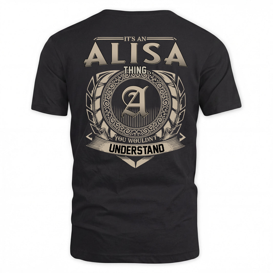 ALISA HH88-K2–Personalized Name Quote Apparel “It’s a/an NAME Thing You Wouldn’t Understand”