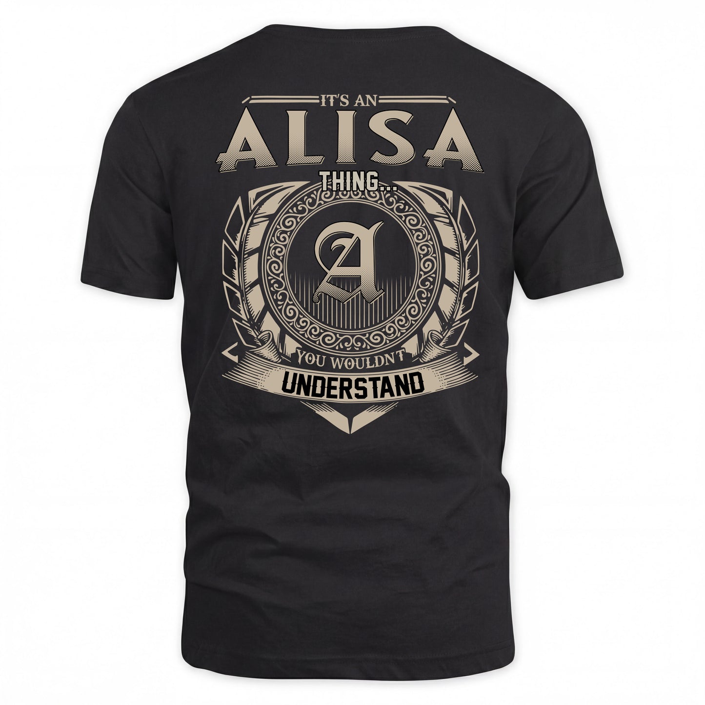 ALISA HH88-K2–Personalized Name Quote Apparel “It’s a/an NAME Thing You Wouldn’t Understand”