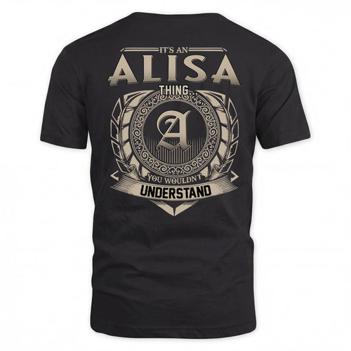 ALISA HH88-K2–Personalized Name Quote Apparel “It’s a/an NAME Thing You Wouldn’t Understand”