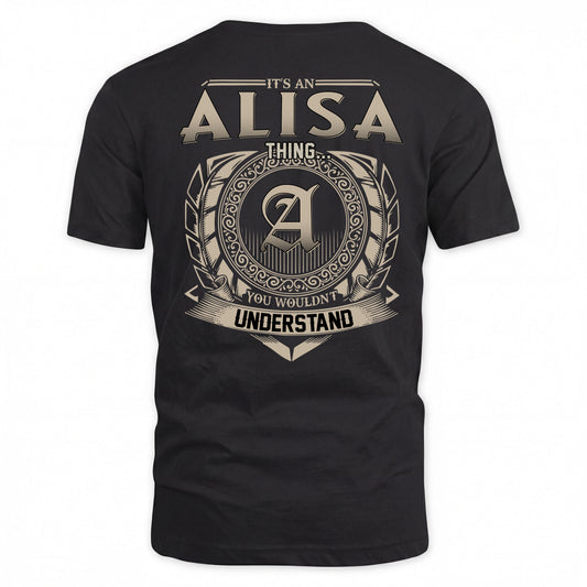 ALISA HH88-K2–Personalized Name Quote Apparel “It’s a/an NAME Thing You Wouldn’t Understand”