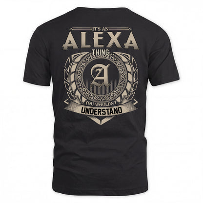 ALEXA HH88-K2–Personalized Name Quote Apparel “It’s a/an NAME Thing You Wouldn’t Understand”
