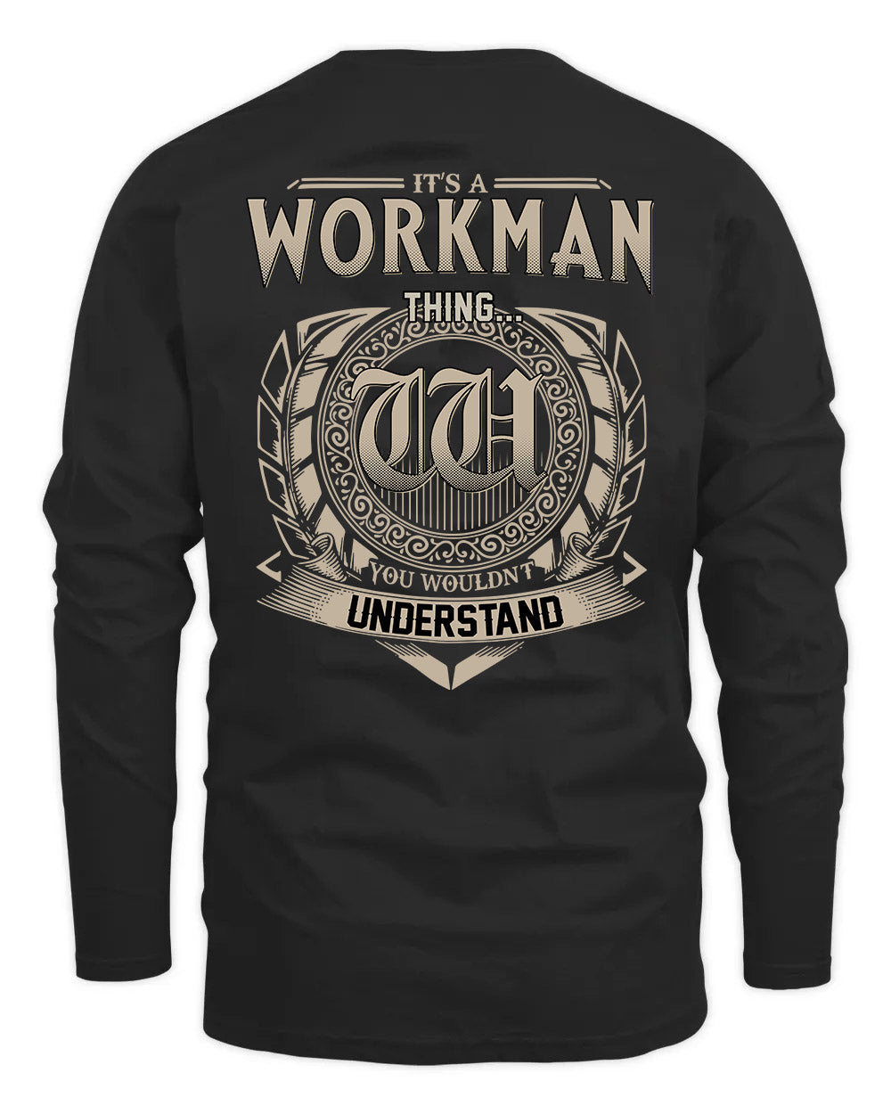 WORKMAN HH88-K2–Personalized Name Quote Apparel “It’s a/an NAME Thing You Wouldn’t Understand”