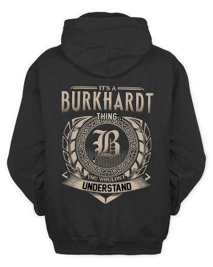 BURKHARDT HH88-K2–Personalized Name Quote Apparel “It’s a/an NAME Thing You Wouldn’t Understand”