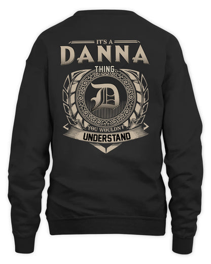 DANNA HH88-K2–Personalized Name Quote Apparel “It’s a/an NAME Thing You Wouldn’t Understand”