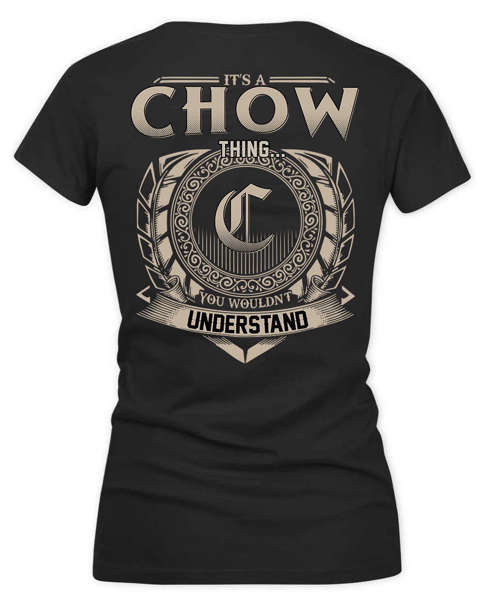 CHOWDHURY HH88-K2–Personalized Name Quote Apparel “It’s a/an NAME Thing You Wouldn’t Understand”