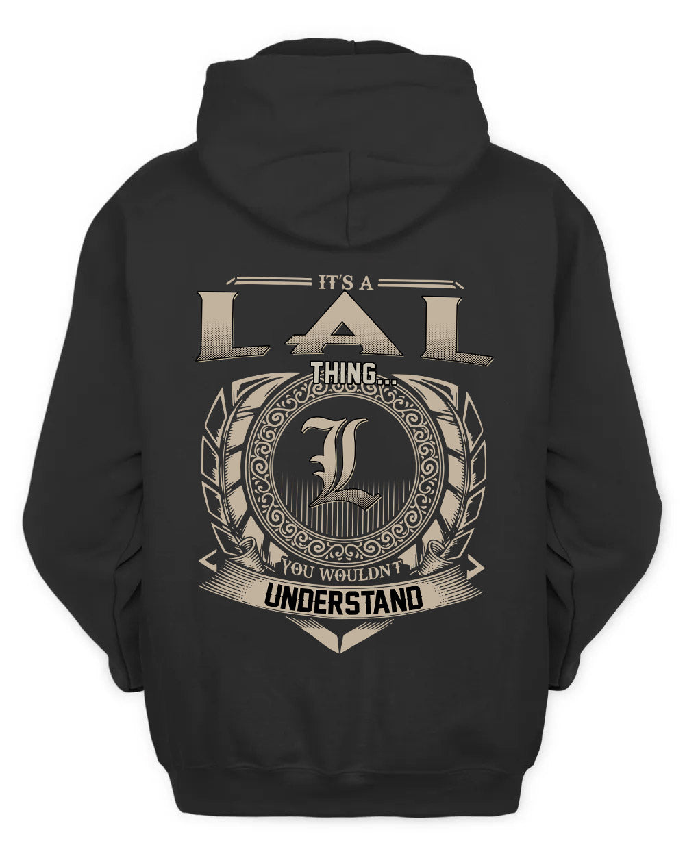 LAL HH88-K2–Personalized Name Quote Apparel “It’s a/an NAME Thing You Wouldn’t Understand”