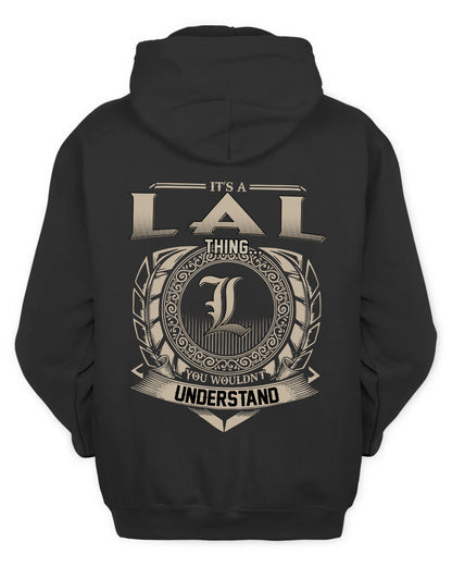 LAL HH88-K2–Personalized Name Quote Apparel “It’s a/an NAME Thing You Wouldn’t Understand”