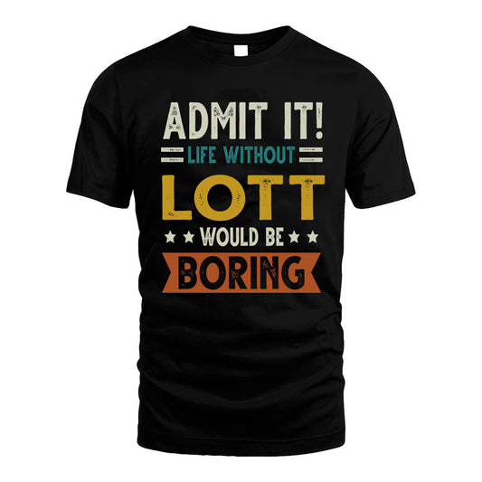 DERR HH88-K2–Personalized Funny Quote Apparel “Life Without NAME Would Be Boring”