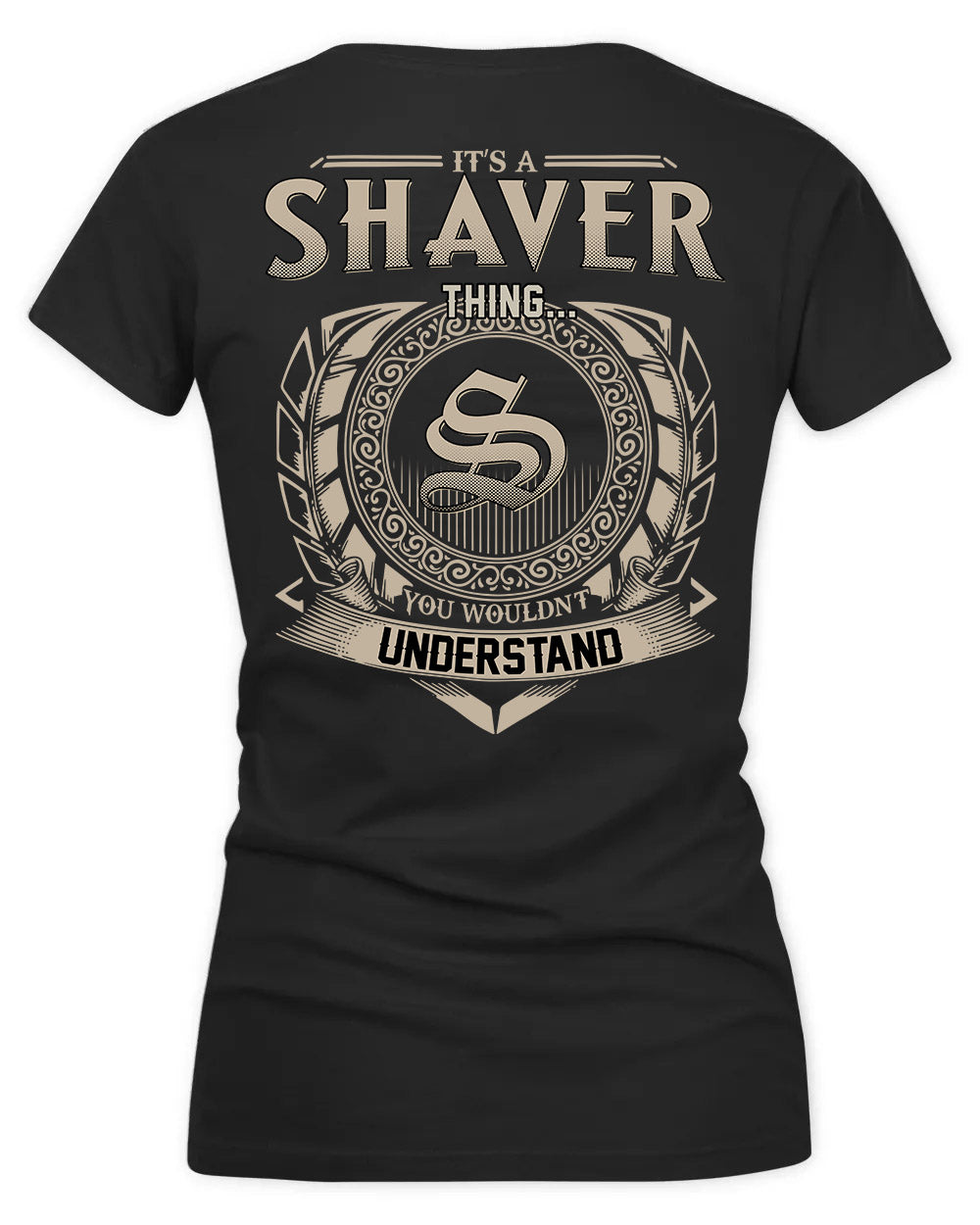 SHAVER HH88-K2–Personalized Name Quote Apparel “It’s a/an NAME Thing You Wouldn’t Understand”