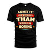 THAN HH88-K2-106–Personalized Funny Quote Apparel “Life Without NAME Would Be Boring”