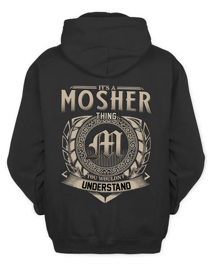 MOSHER HH88-K2–Personalized Name Quote Apparel “It’s a/an NAME Thing You Wouldn’t Understand”