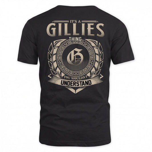 GILLIES HH88-K2–Personalized Name Quote Apparel “It’s a/an NAME Thing You Wouldn’t Understand”