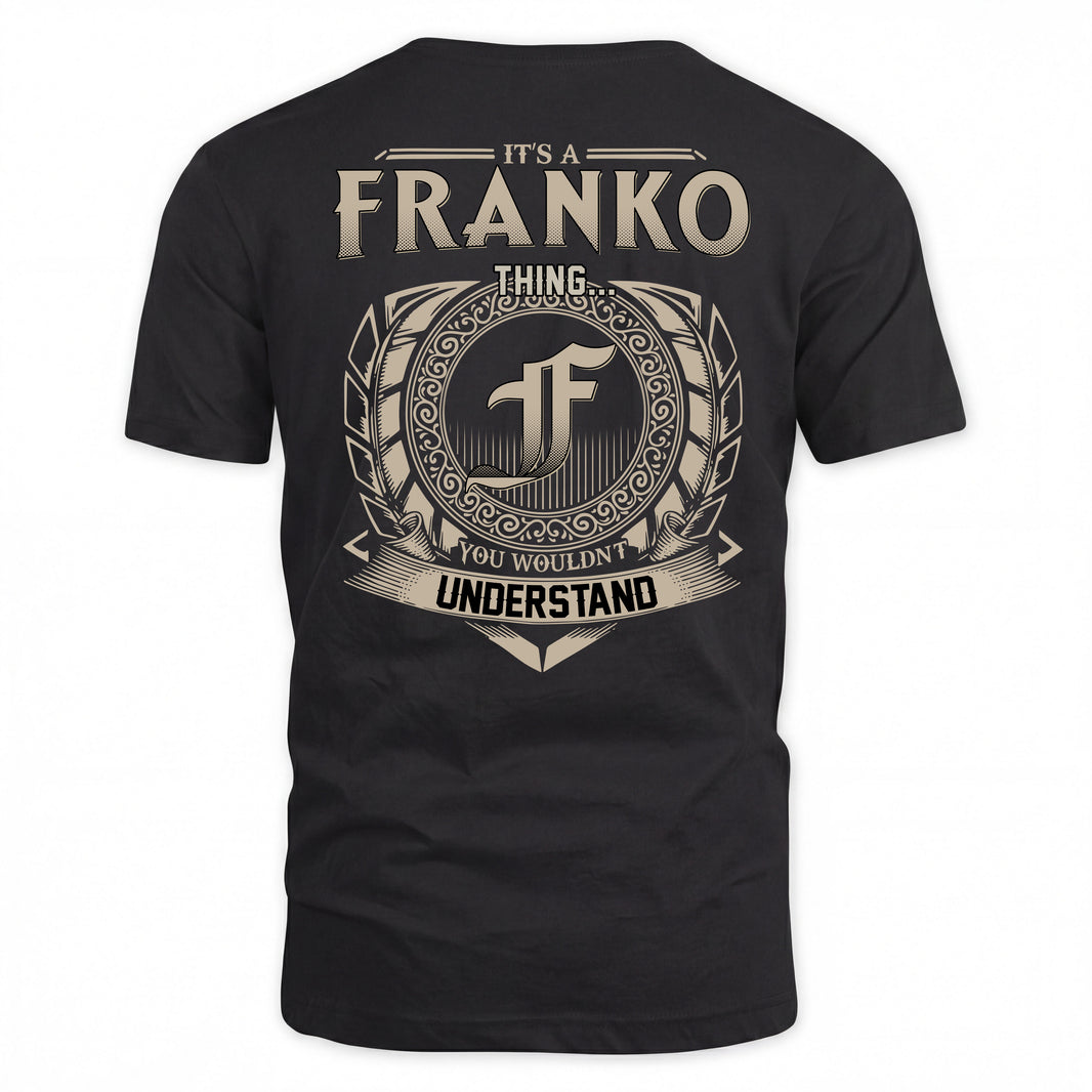 FRANKO HH88-K2–Personalized Name Quote Apparel “It’s a/an NAME Thing You Wouldn’t Understand”