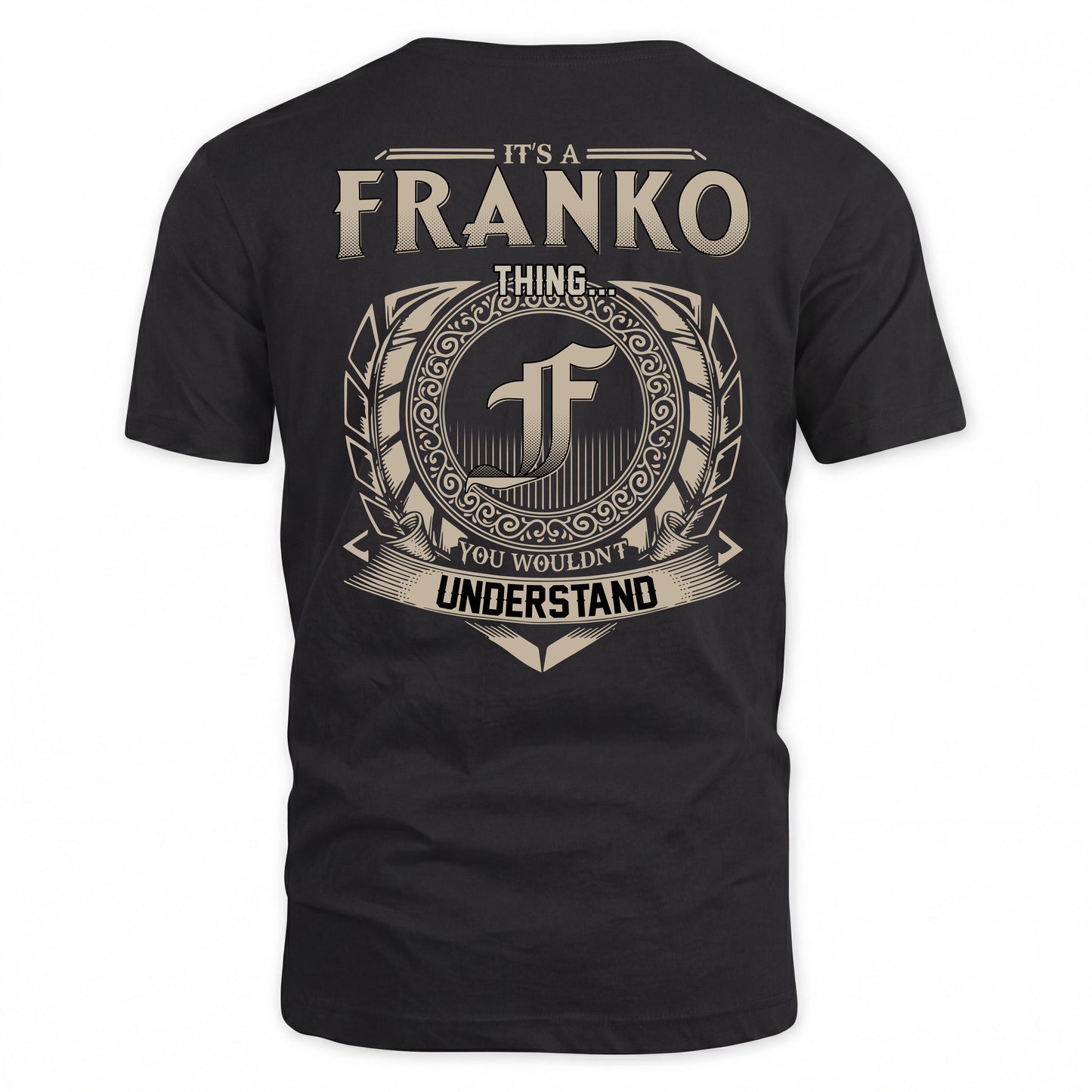 FRANKO HH88-K2–Personalized Name Quote Apparel “It’s a/an NAME Thing You Wouldn’t Understand”