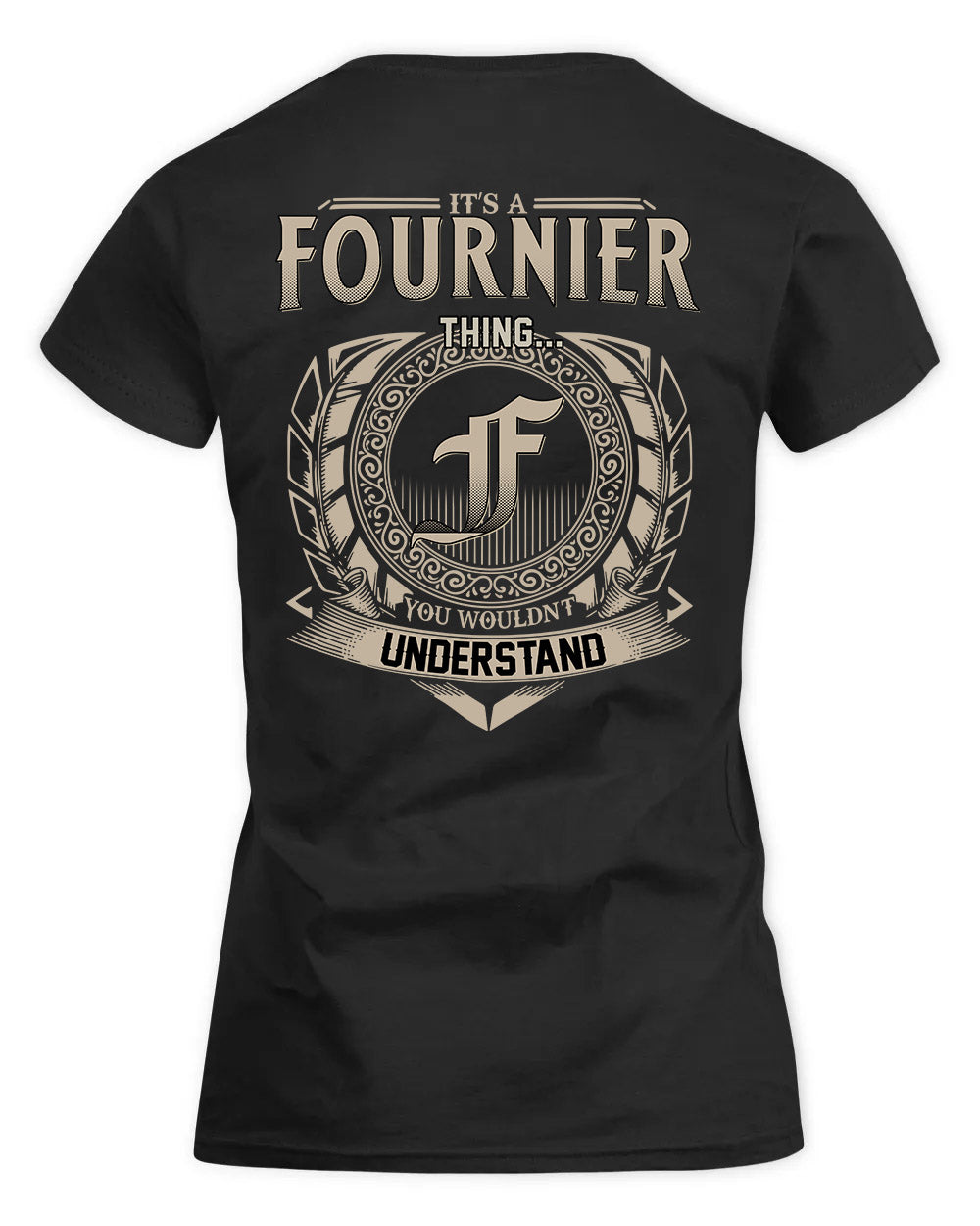 FOURNIER HH88-K2–Personalized Name Quote Apparel “It’s a/an NAME Thing You Wouldn’t Understand”