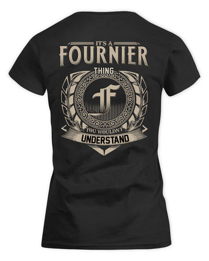 FOURNIER HH88-K2–Personalized Name Quote Apparel “It’s a/an NAME Thing You Wouldn’t Understand”