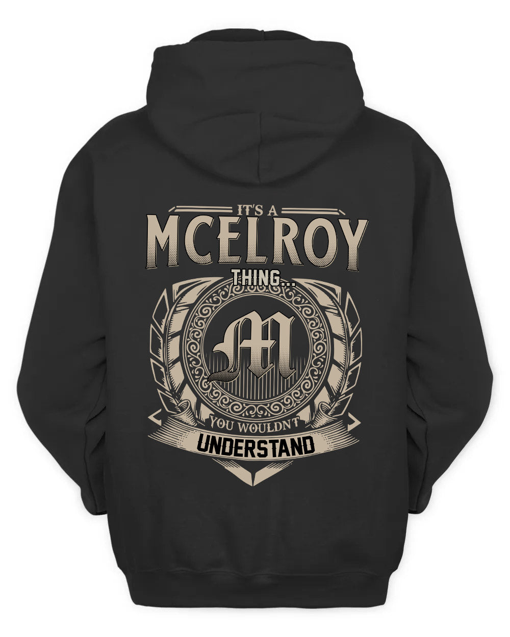 MCELROY HH88-K2–Personalized Name Quote Apparel “It’s a/an NAME Thing You Wouldn’t Understand”