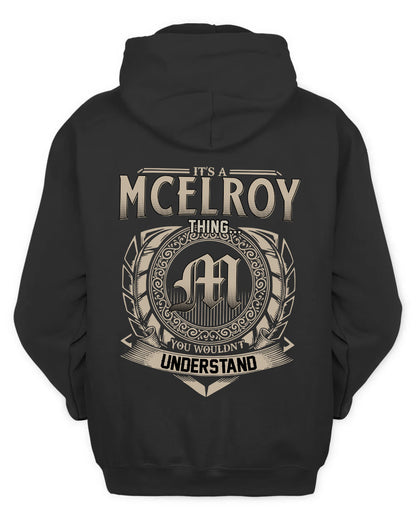 MCELROY HH88-K2–Personalized Name Quote Apparel “It’s a/an NAME Thing You Wouldn’t Understand”