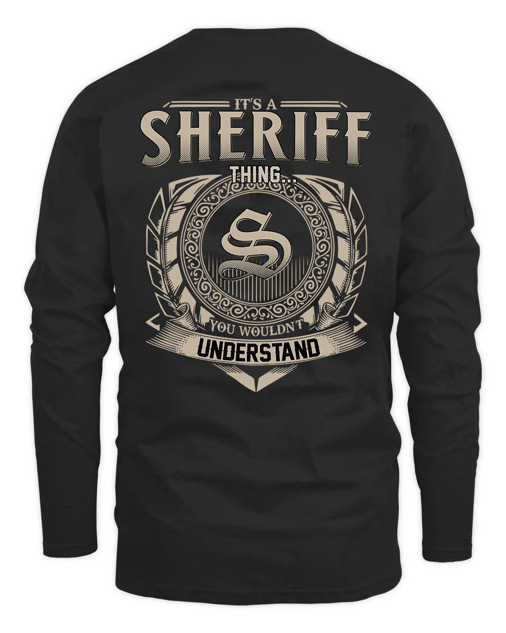 SHERIFF HH88-K2–Personalized Name Quote Apparel “It’s a/an NAME Thing You Wouldn’t Understand”