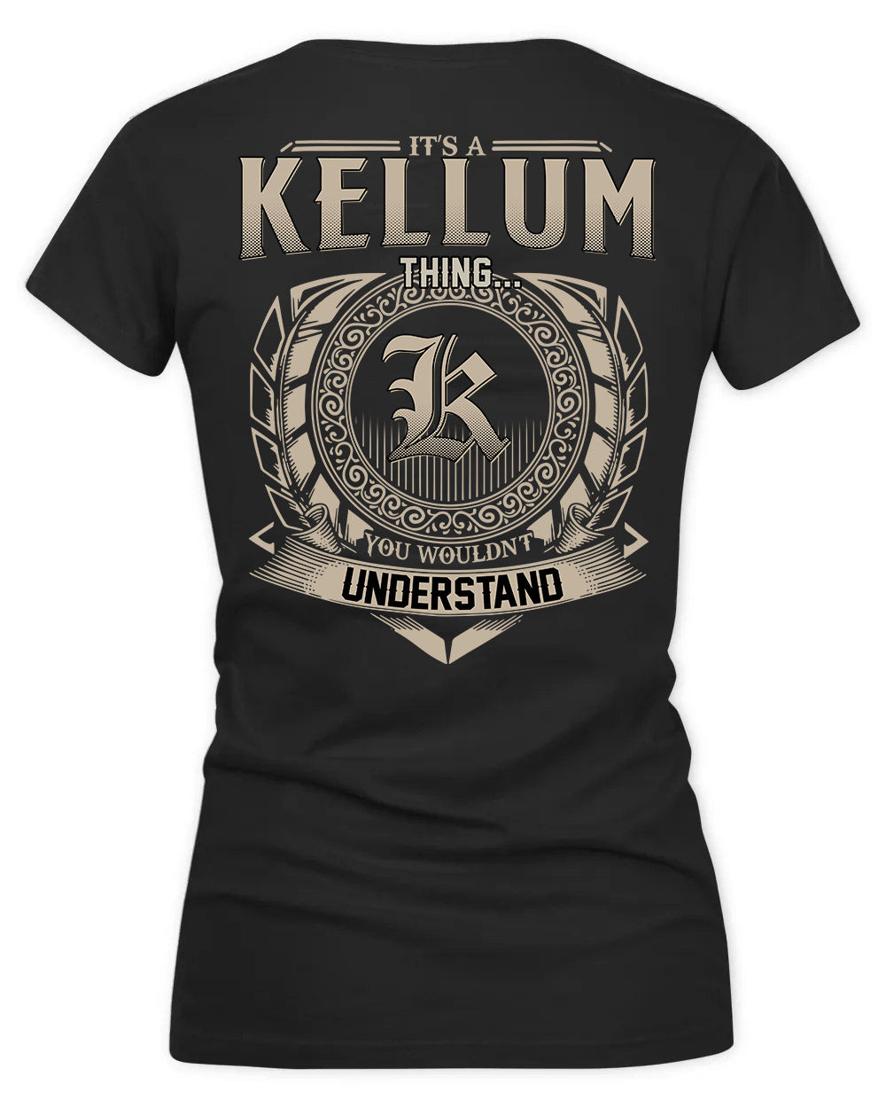 KELTON HH88-K2–Personalized Name Quote Apparel “It’s a/an NAME Thing You Wouldn’t Understand”
